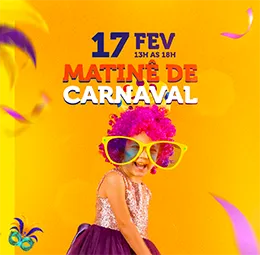 MATINÊ DE CARNAVAL